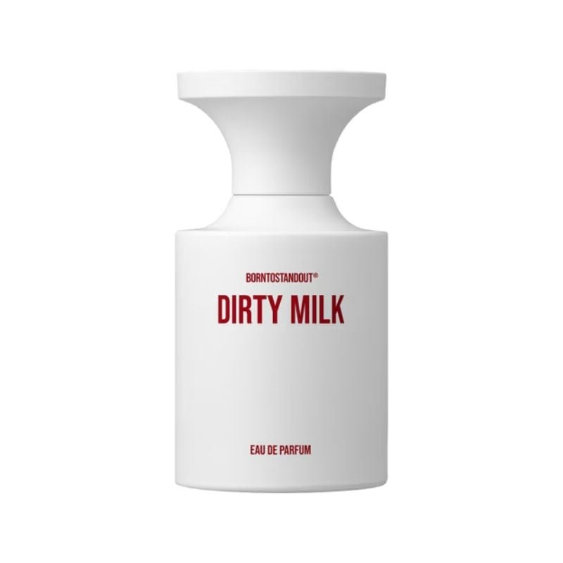BORNTOSTANDOUT Dirty Milk